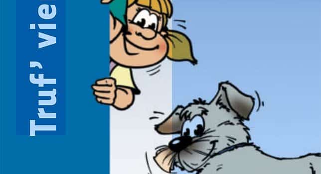 Truf’ viens…
